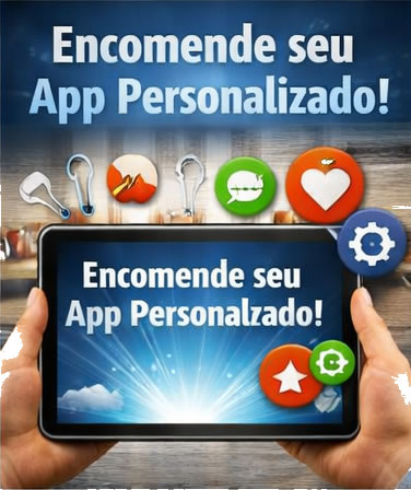Encomende seu App Aqui